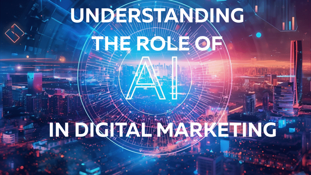 Understanding the Role of AI in Digital Marketing