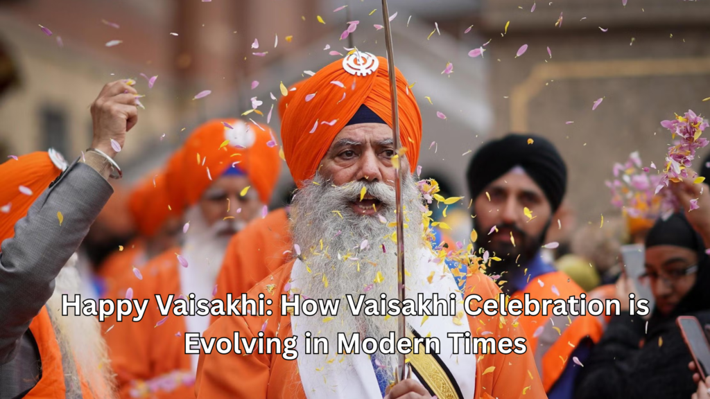 Happy Vaisakhi: How Vaisakhi Celebration is Evolving in Modern Times