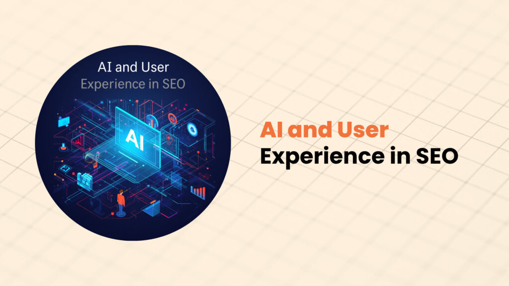 AI and User Experience in SEO