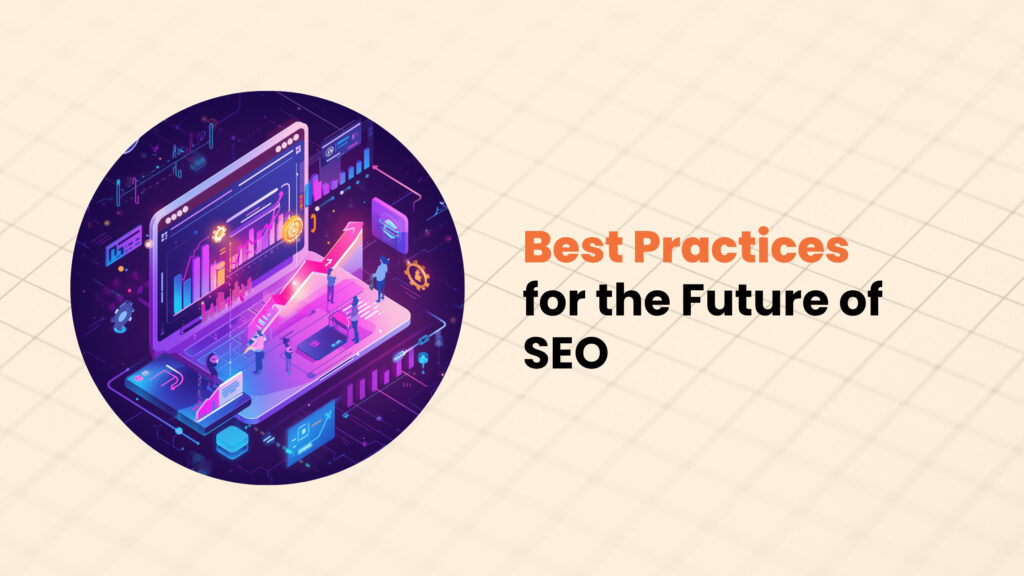 Best Practices for the Future of SEO