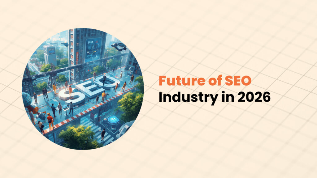 Future of SEO Industry in 2026