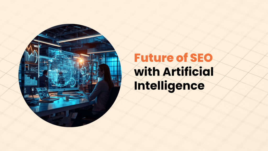 Future of SEO with Artificial Intelligence