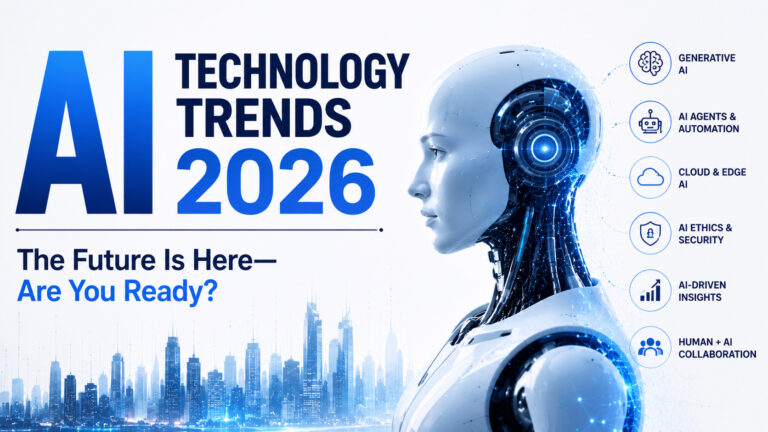AI Technology Trends 2026: The Future Is Here—Are You Ready?