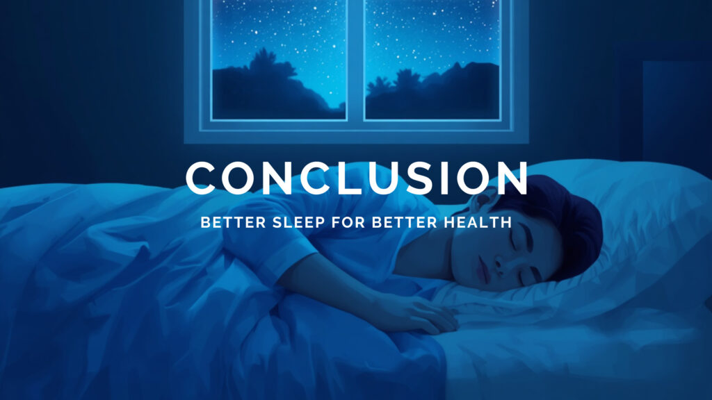 Conclusion: Better Sleep for Better Health
