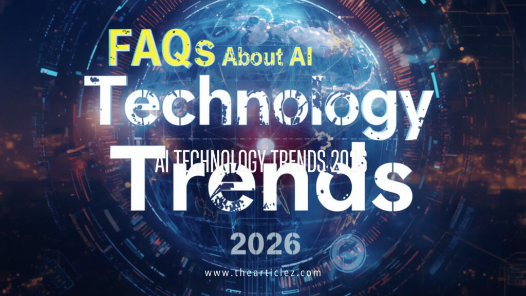 FAQs About AI Technology Trends 2026