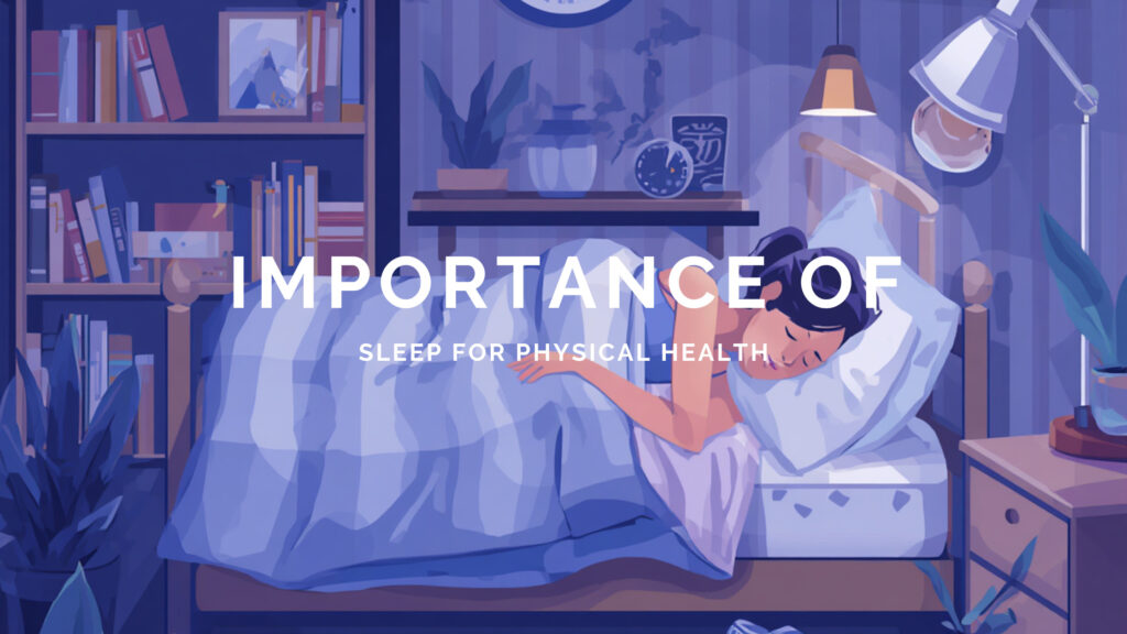 Importance of Sleep for Physical Health