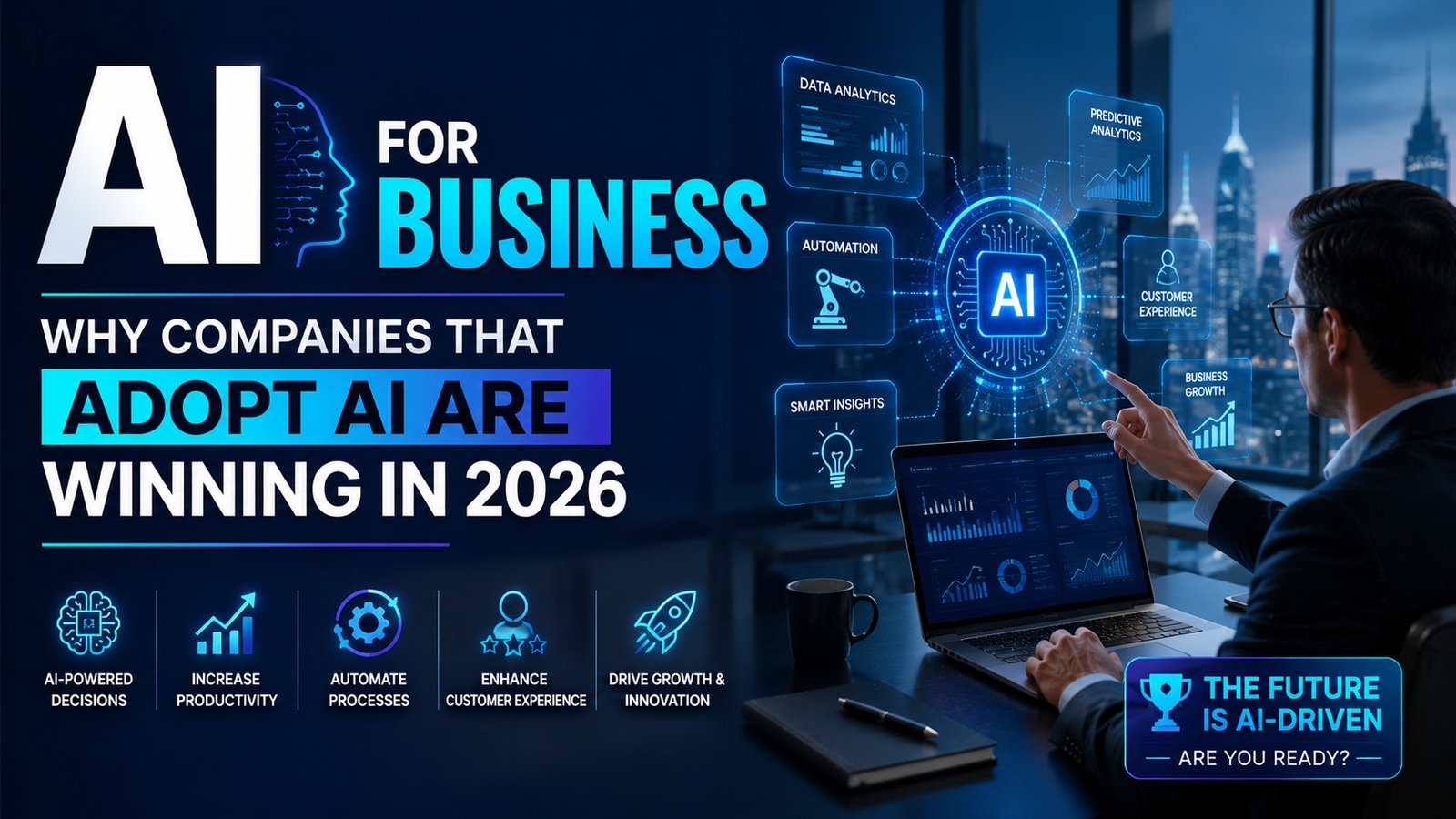 AI for Business: Why Companies That Adopt AI Are Winning in 2026