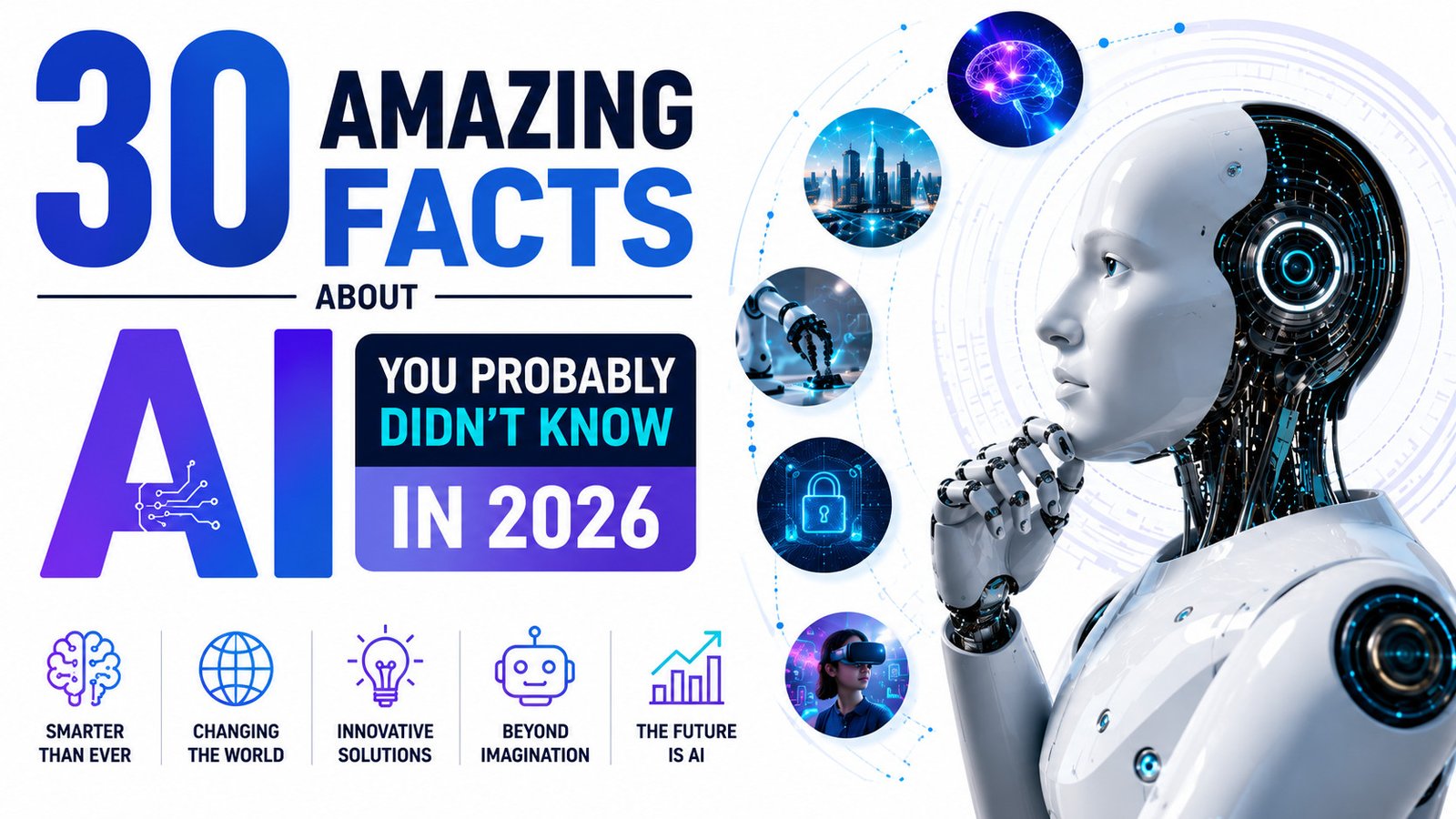 30 Amazing Facts About AI You Probably Didn’t Know in 2026