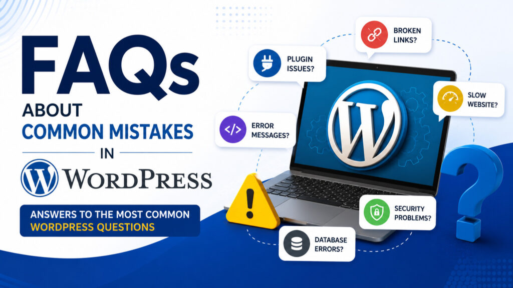 FAQs About Common Mistakes in WordPress