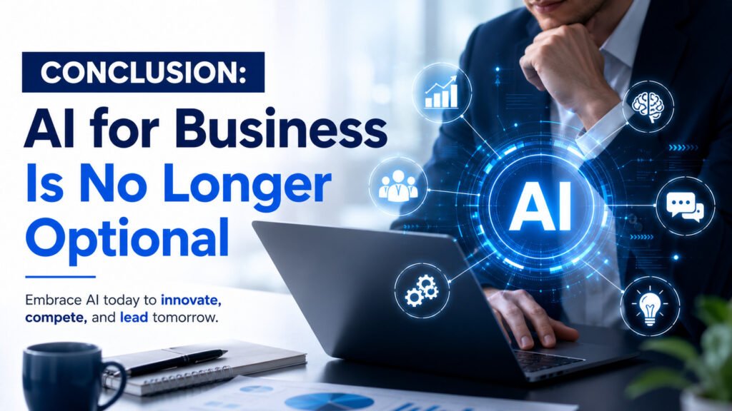 Conclusion: AI for Business Is No Longer Optional